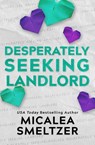 Desperately Seeking Landlord - Micalea Smeltzer - 9798218062408