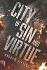 City of Sin and Virtue - STEVENS,  Andrew - 9798218082246