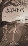 Dwayyo - Patrick Boyton - 9798218083502