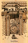 Ma's Diner - David Wilson - 9798218113759