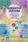 Generative Coaching Volume 3 - Robert B Dilts ; Stephen Gilligan - 9798218156220