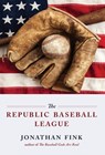 The Republic Baseball League - Jonathan Fink - 9798218162313