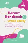 Parent Handbook for Online Safety - Dana L. C. Miller - 9798218164263