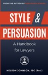 Style & Persuasion - A Handbook for Lawyers - Nelson Johnson - 9798218188429