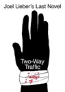 Two-Way Traffic - Joel Lieber - 9798218223137