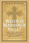 When Is Marriage Null? Guide to the Grounds of Matrimonial Nullity for Pastors, Counselors, Lay Faithful - Paolo Bianchi - 9798218228293