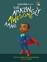 The Amazingly Awesome Amani - Jamiyl Samuels ; Tracy-Ann Samuels ; Indos Studio - 9798218228439