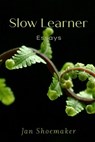 Slow Learner - Jan Shoemaker - 9798218241506