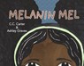 Melanin Mel - C. C. Carter - 9798218264291