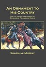 Murray, S: Ornament to His Country - Sharon A. Murray - 9798218280819