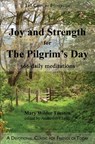 Joy and Strength for the Pilgrim's Day - Mary W Tileston - 9798218290559