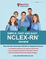 Simple, Fast and Easy NCLEX-RN Review - Alan John Matus - 9798218295585