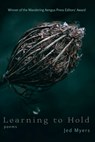 Learning to Hold - MYERS,  Jed - 9798218298630