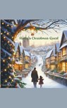 Holly's Christmas Quest - Sarah Phillips - 9798218326517