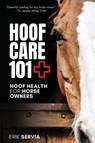 Hoof Care 101 - Erik Servia - 9798218327859