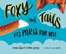 Foxy and Tails - Vanessa Taylor - 9798218328054