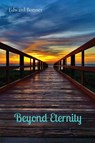 Beyond Eternity - BONNER,  Edward V - 9798218345044
