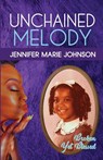 Unchained Melody - Jennifer Marie Johnson - 9798218374914