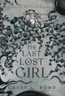 Bond, C: Last Lost Girl - Casey L. Bond - 9798218377823