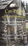 Cat Tales of the Old West - Preston Lewis - 9798218416256