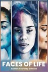 Faces of Life - Courtney Johnson - 9798218427108