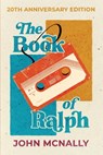 The Book of Ralph: 20th Anniversary Edition - John McNally - 9798218436001