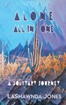 Alone | All In One - Lashawnda Jones - 9798218452742