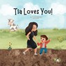 Tia Loves You! - Mayra M Hernandez - 9798218477295