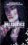 Maleficence: An Anthology of Queer Disabled Villainy - Sirius - 9798218481773