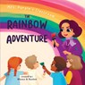 The Rainbow Adventure - Rhenee K Bartlett - 9798218485139