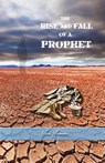 The Rise And Fall Of A Prophet - Jan Jansen - 9798218504519