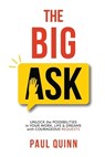 The Big Ask - Paul Quinn - 9798218517274