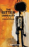 The Bitter Unreality - Leonard Adams - 9798218519773