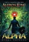 Kong, A: Alpha - Aleron Kong - 9798218531447