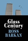Glass Century - Ross Barkan - 9798218536800