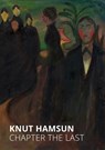 Chapter the Last - Knut Hamsun - 9798218548254