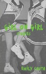Girl On Girl - Emily Costa - 9798218554835