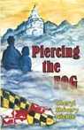 Piercing the FOG - Cheryl Shivery Nickle - 9798218558192