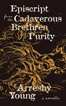 Episcript from the Cadaverous Brethren of Purity - Arreshy Young - 9798218560959