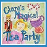 Clara's Magical Tea Party - Mary Ellen Bryan - 9798218569877