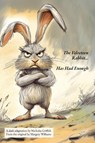 The Velveteen Rabbit (Has Had Enough) - Nicholas T Griffith ; Margery Williams - 9798218572280