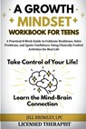 A Growth Mindset Workbook for Teens: A Practical 8-Week Guide to Cultivate Resilience, Solve Problems, and Ignite Confidence Using Clinically Crafted - Jill Bromley - 9798218579395