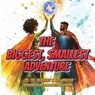 The Biggest, Smallest Adventure - Brittany S. Lee-Wright - 9798218633295