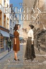 The Belgian Girls - Kathryn J. Atwood - 9798218650889