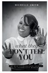 What They Don't Tell You - Michelle D Smith - 9798218671105