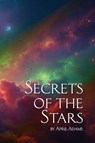Secrets of the Stars - April Adams - 9798218677411