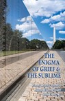 The Enigma of Grief & The Sublime - Robert Arnold Johnson ; Susan Eileen Pickett ; Mark G. Brown - 9798218678265