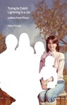 Trying to Catch Lightning in a Jar: Letters from Prison - Patty Prewitt - 9798218682736