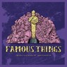 Famous Things - Adam Richardson - 9798218685119