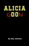 Alicia Goon - Alex Johnson - 9798218691554